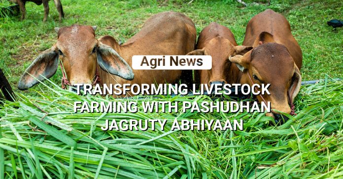 Unlocking The Potential Of Livestock Farming: Pashudhan Jagruty Abhiyaan