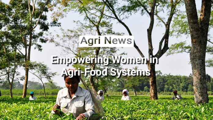 Cultivating Equality: Empowering Women in Agri-Food Systems